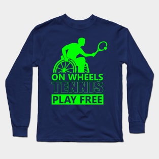 ON WHEELS TENNIS Long Sleeve T-Shirt